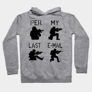 Per My Last E-Mail Hoodie